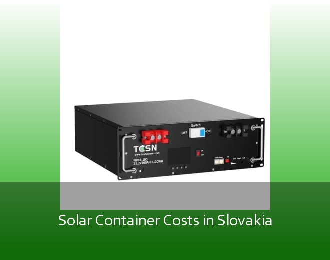 Solar Container Costs in Slovakia